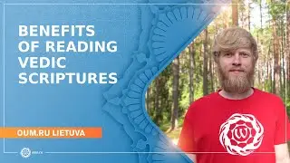 Benefits of reading Vedic Scriptures