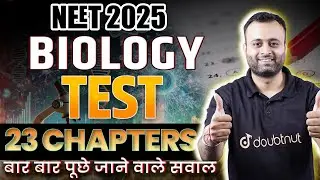 NEET 2025 - Complete Biology🔴Live Test | All 23 Chapters in One Video | NEET 2025 Bio VVI Questions🔥