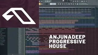 How to make music like Anjunadeep releases. Anjunadeep Style Progressive House FLP