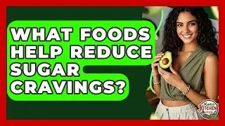 What Foods Help Reduce Sugar Cravings? - Keto Kitchen HQ