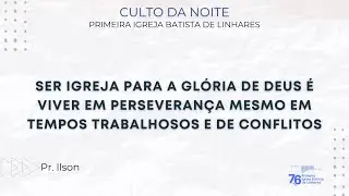 CULTO DA NOITE | 18/01/2026 | VIVER EM PERSEVERANÇA, MESMO EM TEMPOS TRABALHOSOS E DE CONFLITOS.