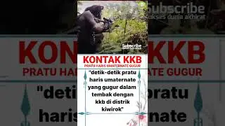 DETIK&sup2; PRATU HARIS T3WAS DI T3MBAK KKB#ayah #ibu #ayahibu #suami #istri #suamiistri #papua #kkb #opm