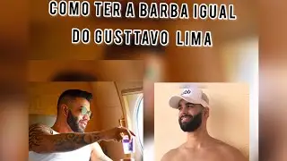 Como ter a barba igual do GUSTTAVO LIMA