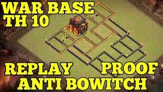 Clash of clans ll War Base TH10 new anti Bowitch ll Replay Proof