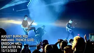 August Burns Red - MARIANAS TRENCH at Freedom Hall Lancaster, PA 12/13/2025