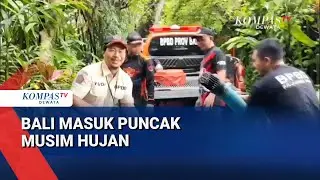 BALI MASUK PUNCAK MUSIM HUJAN