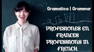 Profesiones en franc&eacute;s (gram&aacute;tica) | Professions in French (grammar)