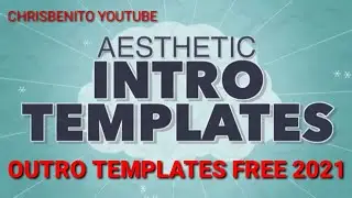 FREE!!! INTRO AND OUTRO TEMPLATES 2021