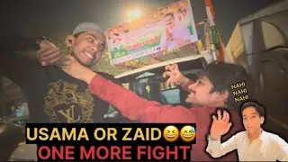 USAMA OR ZAID ONE MORE FIGHT😀😀 #zaid46 