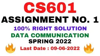 CS601 ASSIGNMENT NO. 1 SPRING 2022 || 100% RIGHT SOLUTION || DATA COMMUNICATION || BY VuTech