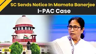 Mamata Banerjee vs ED: SC Sends Notice In Mamata Banerjee ED I-PAC Case, Orders CCTV Footage Secured