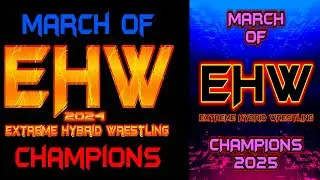 EXTREME HYBRID WRESTLING | MARCH OF CHAMPIONS (2024-2025 PROMOTIONAL VIDEO)
