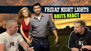 Brits First Time Watching Friday Night Lights | S1 E17 (I Think We Should Have Sex)