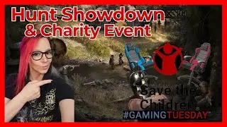 Gaming for Good! Hunt: Showdown Stream for Save the Children on #GamingTuesday 🎮❤️