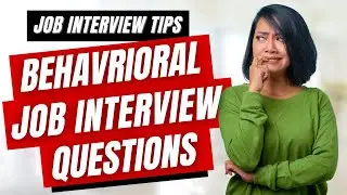 Answer Behavioral Job Interview Questions Using the STAR Method