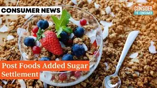 Post Foods Added Sugar Settlement For $15 Million
