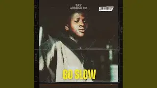 Go Slow