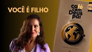 Devocional Caf&eacute; com Deus Pai - 22/12/2025 - Tema: voc&ecirc; &eacute; filho 