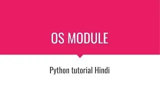 OS Module python part 1 (hindi)