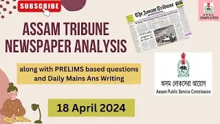 Newspaper analysis 18 April 2024 for APSC exam in Assamese ||#assamcurrentaffairs #assamtribune