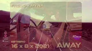 Fredo Feat. Myna - Away Tr&aacute;iler #3