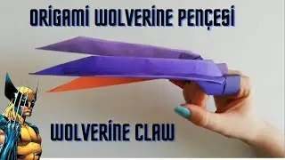 Origami Wolverine Pen&ccedil;esi-Origami Wolverine Claw(Origami &Ouml;ğren)