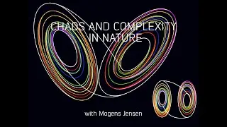 Chaos and complexity in nature with Mogens Jensen