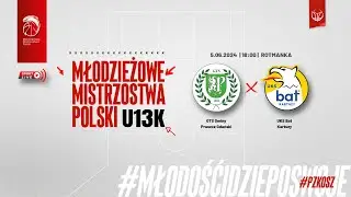 GTS Gminy Pruszcz Gdański - UKS Bat Kartuzy (Finał MMP U13K)