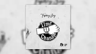 TapseyBoy - Time Change (Prod. by RencheBeatz)