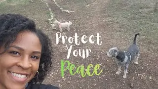 Protect Your Peace!
