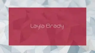 Layla Brady - appearance