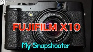 FUJIFILM X10 My Favorite Shooting Camera 誇り高き時代の「MADE IN JAPAN」のカメラ TRIBLOG 257