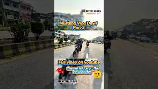 || MUSTANG VLOG DAY-1 || #shorts #viralshorts