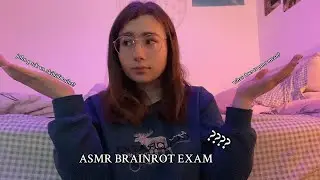 Brainrot Exam ASMR || Whispered, Lots of Mouth Sounds