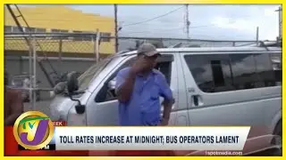 Toll Rates Increase at Midnight; Bus Operators in Jamaica Lament | TVJ Business Day - July 2 2021