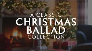 A Classic Christmas Ballad Collection