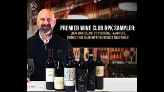 Premier Wine Club 6pk Sampler:  Perfect for Sharing with Friends and Family!