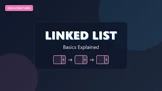 Linked List Basics Explained: Nodes, Pointers, and Memory 🔗