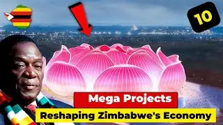 10 Mega Projects Reshaping Zimbabwe's Economy.