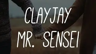 clayjay - Mr. Sensei feat. Courtnie