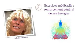 Exercices m&eacute;ditatifs : renforcement g&eacute;n&eacute;ral de ses &eacute;nergies