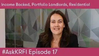 #AskKRFI  Episode 17: Income Backed, Portfolio Landlord & Residential