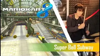 Super Bell Subway - Mario Kart 8 Drum Cover