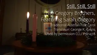 Still, Still, Still - The Gregory Brothers, featuring Sarah Gregory