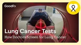 Lung Cancer Tests: How Doctors Screen for Lung Cancer | GoodRx
