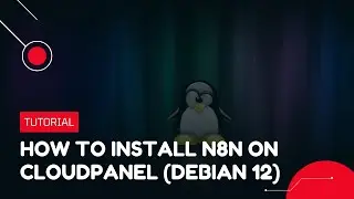 How to Install N8N on CloudPanel (Debian 12) | VPS Tutorial