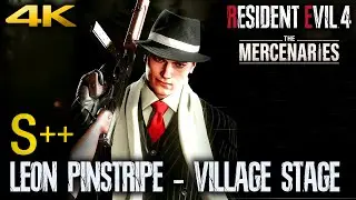 RESIDENT EVIL 4 REMAKE - LEON PINSTRIPE Mercenaries Gameplay S++ Rank (VILLAGE) 4K 60FPS (PS5)