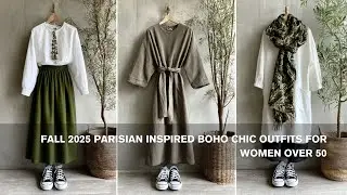 Fall 2025 Parisian Inspired Boho Chic Outfits for Women Over 50