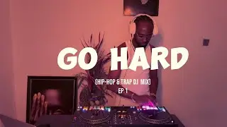 GO HARD Hip Hop Mix | ft Drake, Young Thug, Travis Scott, Meek Mill, Gunna Trap DJ Mix Lil baby