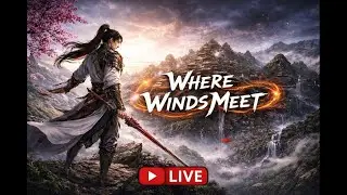 This Game Looks INSANE😳🔥| Where Winds Meet LIVE |Day 9/100 |#WhereWindsMeetLive#LiveStream#pcgaming